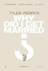 TYLER PERRY'S: WHY DID I GET MARRIED?